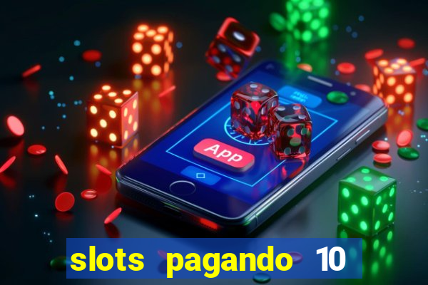 slots pagando 10 no cadastro facebook